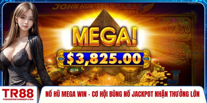 Nổ hũ Mega Win